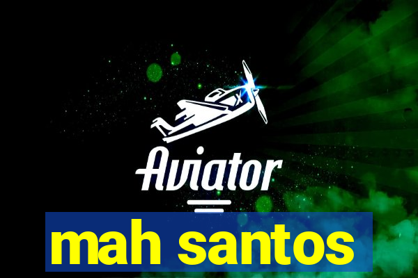 mah santos